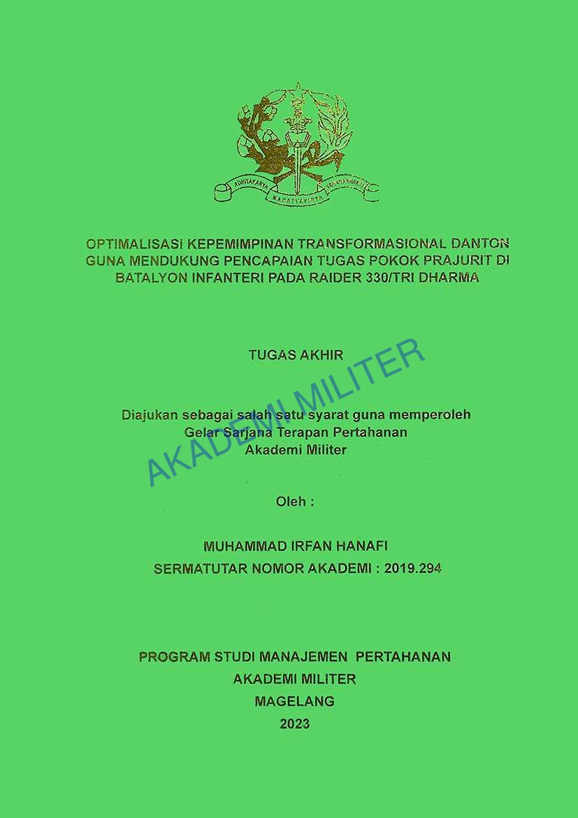 OPTIMALISASI KEPEMIMPINAN TRANSFORMASIONAL DANTON GUNA MENDUKUNG PENCAPAIAN TUGAS POKOK PRAJURIT DI BATALYON INFANTERI PADA RAIDER 330/TRI DHARMA